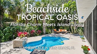 Fully Remodeled Beach House in Charming Tropical Oasis | Summerplace in Vero Beach, FL