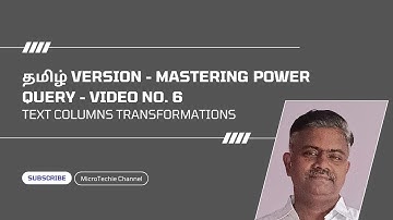 தமிழ் Version – Mastering Power Query: The Ultimate Guide | Video #6 | Text Columns Transformations