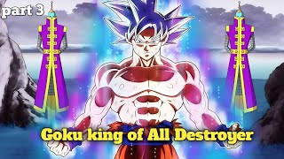 Reveal Yamoshi The Super Saiyan God | Goku king of All Destroyer Ep 3