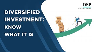 The Key to Intelligent Investing Is Diversification | #Shareables - DSP Mutual Fund