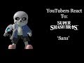 YouTubers React To: Sans Mii Costume (Super Smash Bros. Ultimate)