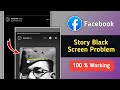Fix Facebook Story Black Screen Problem | Facebook Story Not Showing Up Problem Solved 
