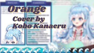 【Hololive】Kobo Kanaeru sings Orange by 7!!