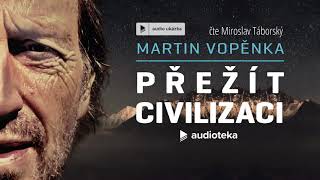 Martin Vopěnka - Přežít civilizaci | Audiokniha
