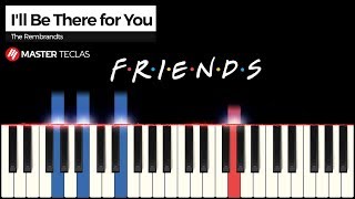Friends - Ill Be There For You - The Rembrandts Piano Tutorial
