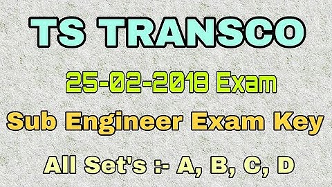 TS TRANSCO Sub Engineer Official Key 25-02-2018 | Sub Engineer Key by TS TRANSCO | Sub Engineer Jobs