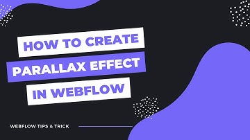 How to Create Parallax Effect in Webflow | Webflow Tips & Tricks