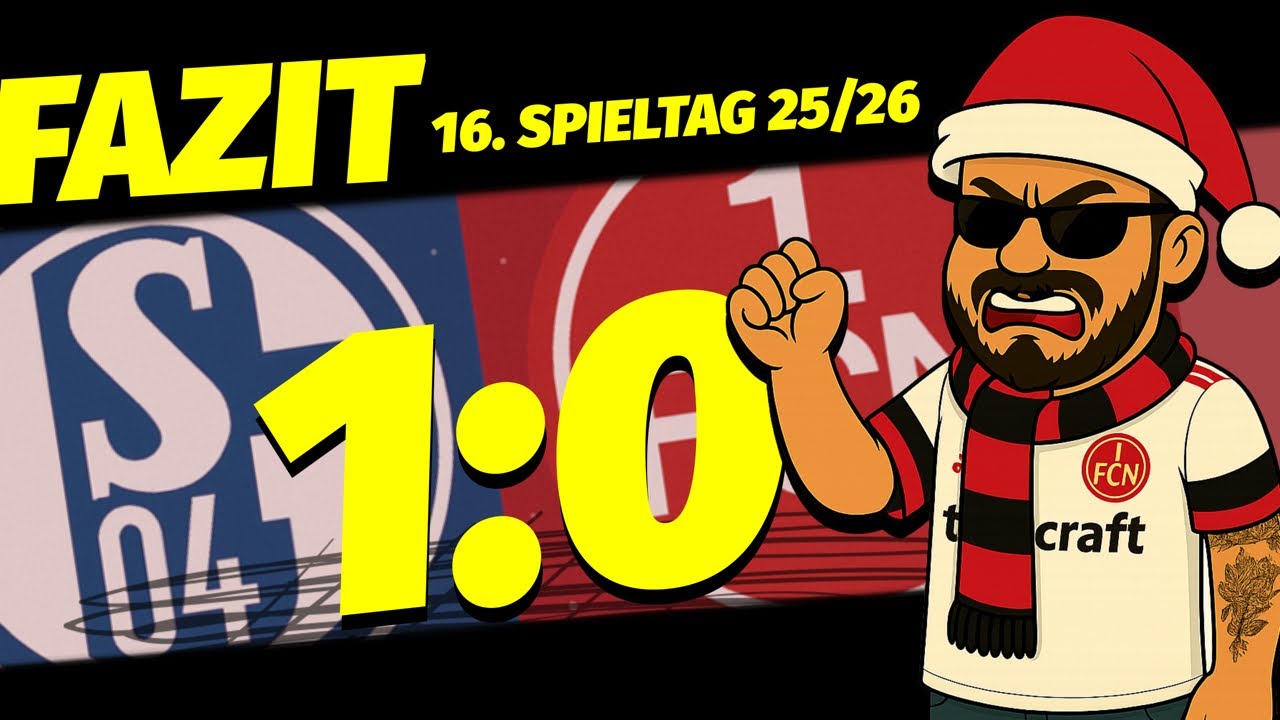 FAZIT | S04 : 1. FCN 1:0 | 16. Spieltag 2025/26