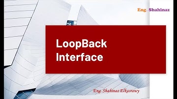 49_ببساطة مه مهندسة شاهيناز |   logical loopback interfaces | الاستخدام و الفايدة