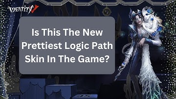 The PRETTIEST Logic Path Skin! - Identity V Gameplay