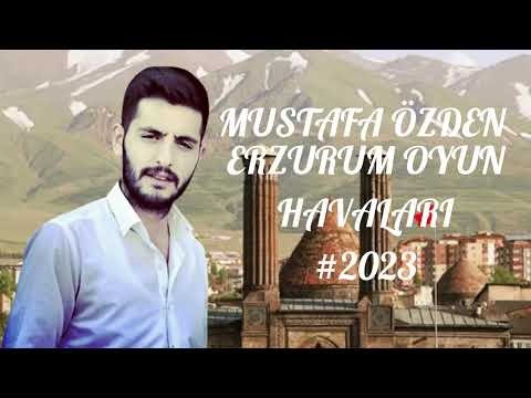 MUSTAFA ÖZDEN ERZURUM OYUN HAVALARI (KARIŞIK HALAYLAR) #2023