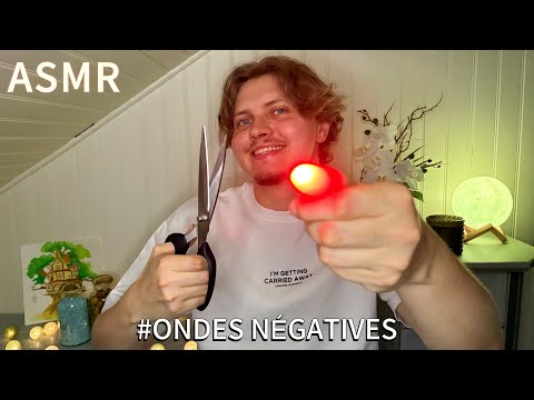 🚨 ASMR - ONDES NÉGATIVES 🚨