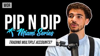 Pip n Dip: Trading Multiple Accounts? | WOR Podcast - Miami Series EP.27 Resimi