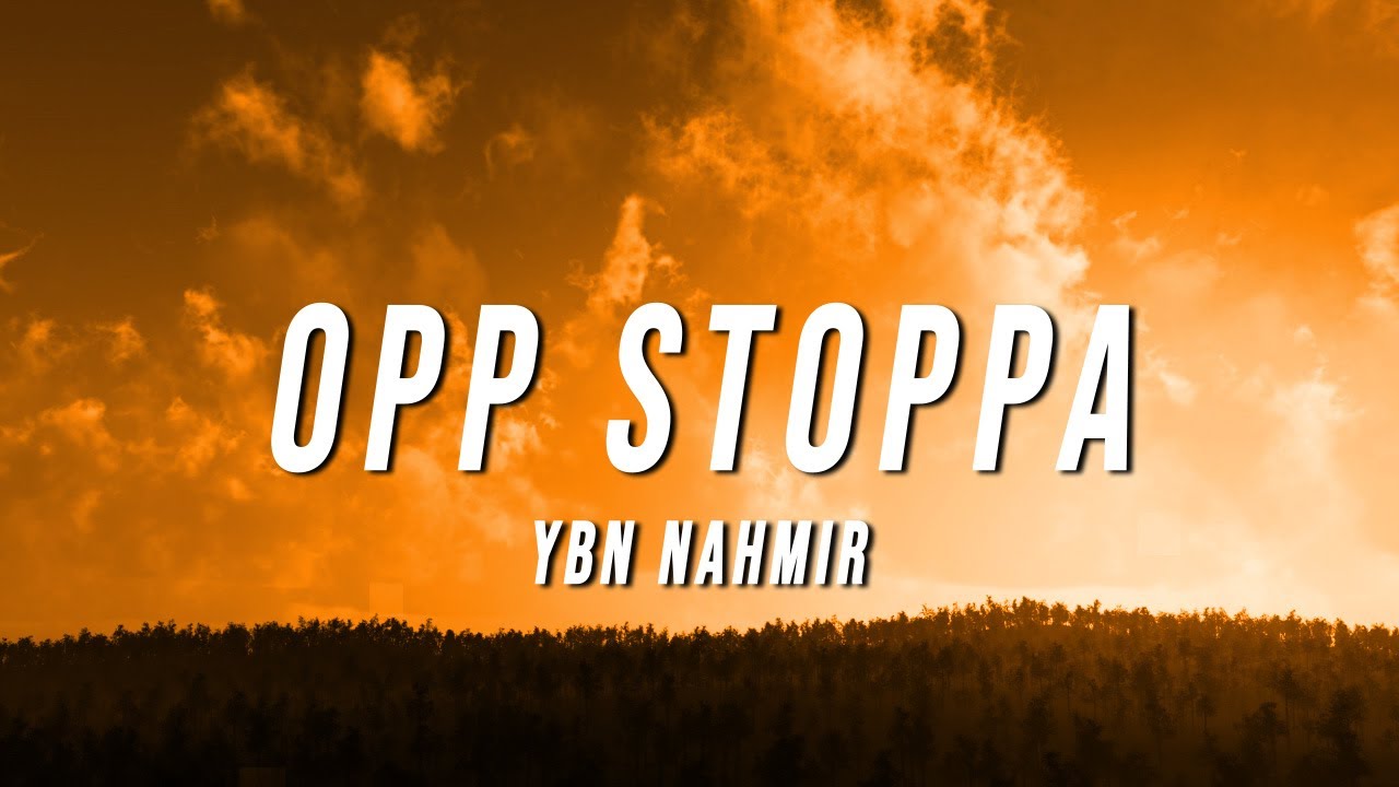 YBN Nahmir Feat. 21 Savage - Opp Stoppa [Music Video] - Hip Hop News