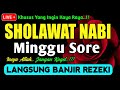 SHOLAWAT JIBRIL PENARIK REZEKI PALING DAHSYAT, Sholawat Nabi Muhammad SAW, SALAWAT PALING MERDU