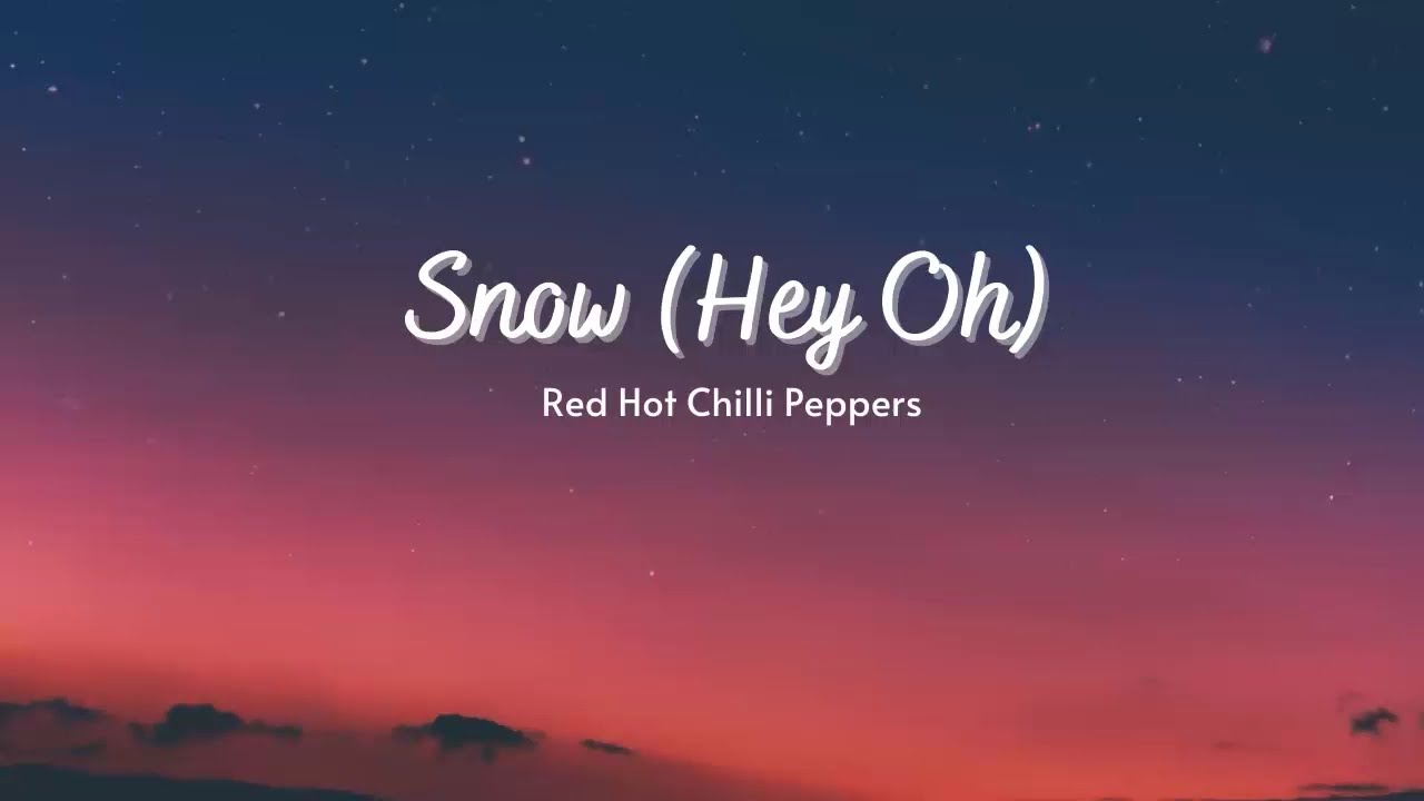 Red Hot Chili Peppers - Snow