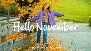 Hello November 🍂 New month starts with positive vibes in 4K UHD for TV | Indie/Pop/Folk#indiemusic