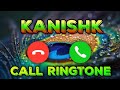 Kanishk Name Ringtone Download Mp3 | Kanishk Caller Tune | Trending Ringtone 2026