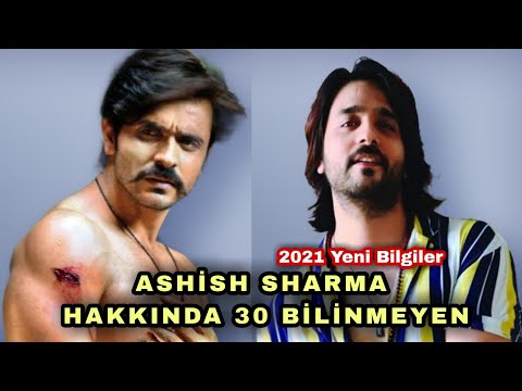 ASHİSH SHARMA HAKKINDA 30 BİLİNMEYEN/2021YENİ BİLGİLER