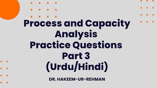 Process & Capacity Analysis Practice Questions | Bottleneck, Capacity & Utilisation Explained Part 3