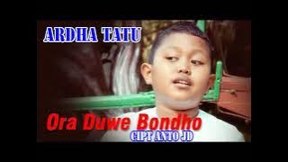 Karaoke ORA DUWE BONDHO Ardha Tatu Keroncong Beat