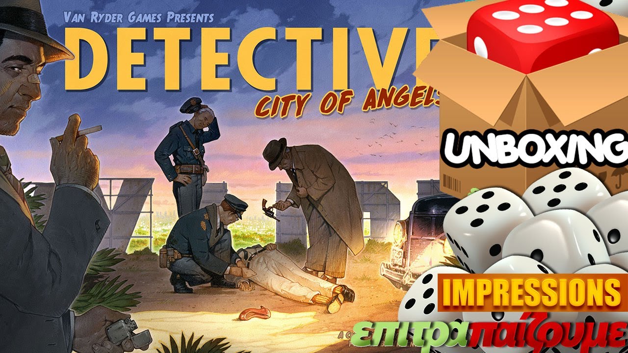 Detective City of Angels - Unboxing & Impressions by Epitrapaizoume.gr