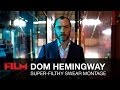 Dom Hemingway Super-Filthy Swear Montage