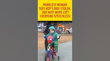 Homeless Woman Sees Boy’s Bike Stolen—Her Next Move Left Everyone Speechless! #shorts #lifestory