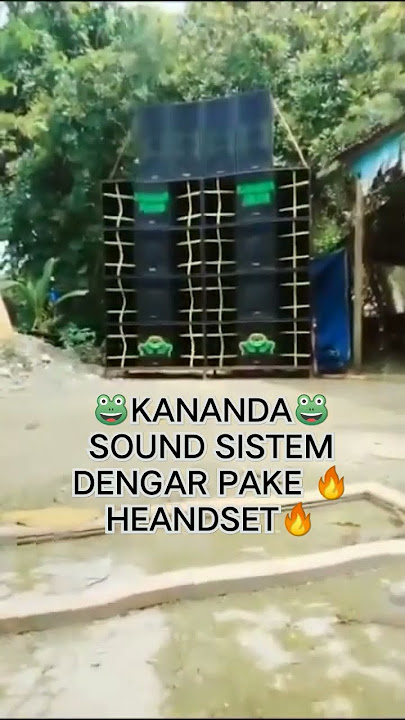 Download lagu KANANDA SOUND SISTEM DENGAR PAKE HEANDSED🔥