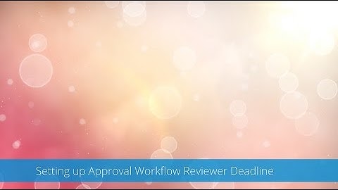 Setting up Approval Workflow Reviewer Deadlines - Collavate tutorial