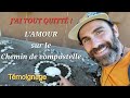 Jai tout quitt et jai rencontr lamour sur le chemin de compostelle  tmoignage