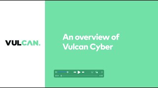 Vulnerability risk prioritization, orchestration and mitigation [A Vulcan Cyber demo]