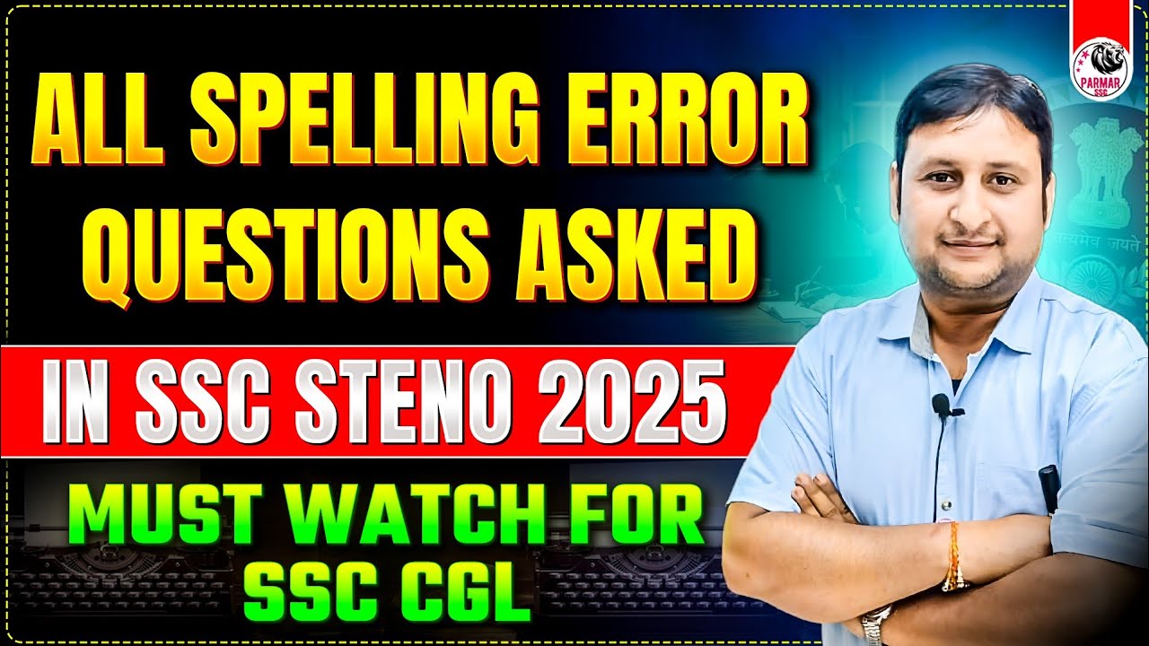 ALL SPELLING ERRORS QUESTIONS ASKED IN SSC STENO 2025| ENGLISH BY PSP SIR |PARMAR SSC