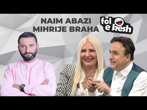 Fol e Kesh - Naim Abazi dhe Mihrije Braha