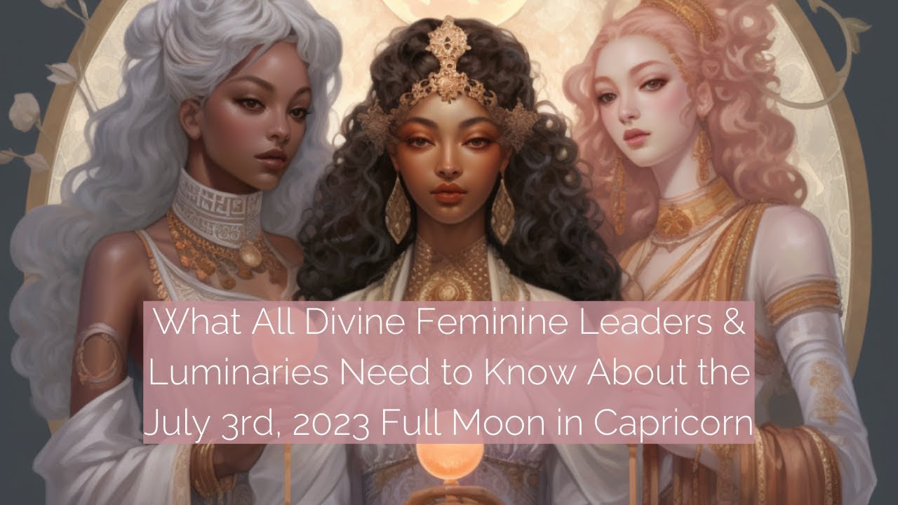 Full Moon in Capricorn July 3, 2023 Twin Flame Energy Update Divine ...