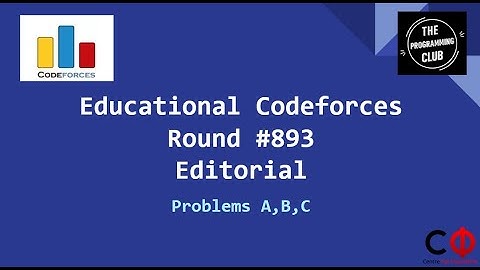 Codeforces Round 893 (Div. 2) Editorial- Problems A, B, C,