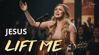Jesus, Lift Me Again Elora Powerful Healing Christian Worship Song