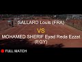SALLARD Louis FRA VS MOHAMED SHERIF Eyad Reda Ezzat EGY La Balle Mimosa 2022