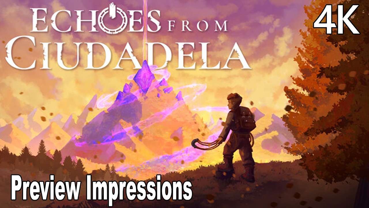 Echoes From Ciudadela Preview Gameplay | First Impressions 4K