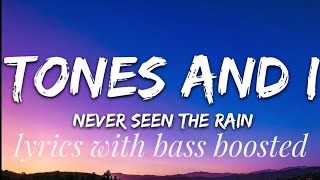 Tones and I - Never Seen The Rain (Lyrics) ¦¦ with bass Boosted Resimi