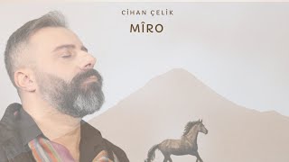 Cihan Çelik MÎRO 2024 Resimi