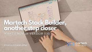 Martech Stack Builder update v0.10 - We are so close! Content
