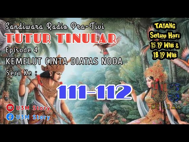 TUTUR TINULAR, Eps. 4 SERI 111-112 (Kemelut Cinta Diatas Noda) Sandiwara Radio ~ U3M Story class=