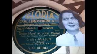 Claire Waldoff: Unsre Havel ist unser Rhein - ein Berlin- und Werderlied, 1932