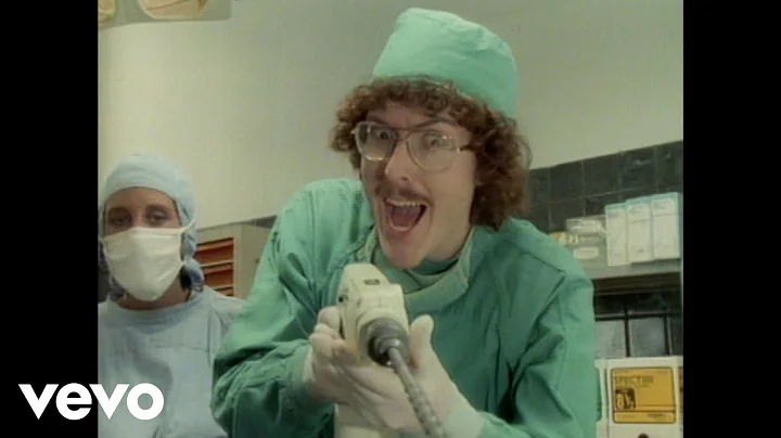 "Weird Al" Yankovic - Like A Surgeon