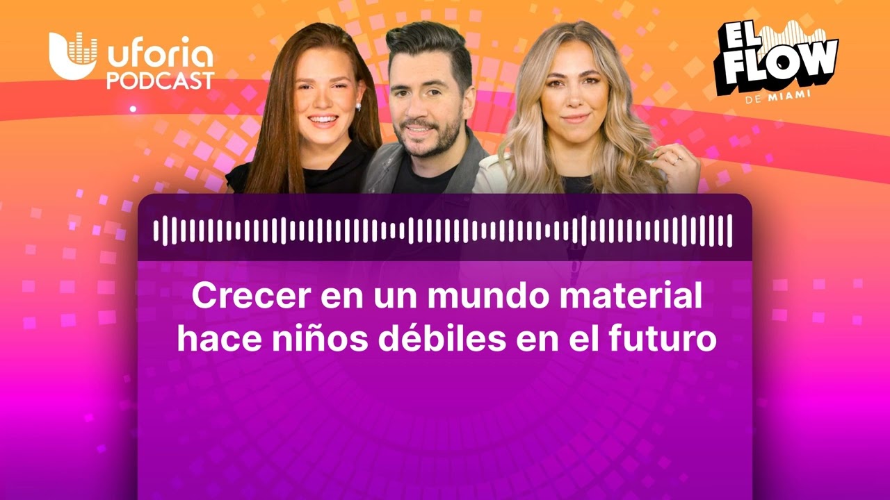 Crecer en un mundo material hace niños débiles en el futuro | El Flow