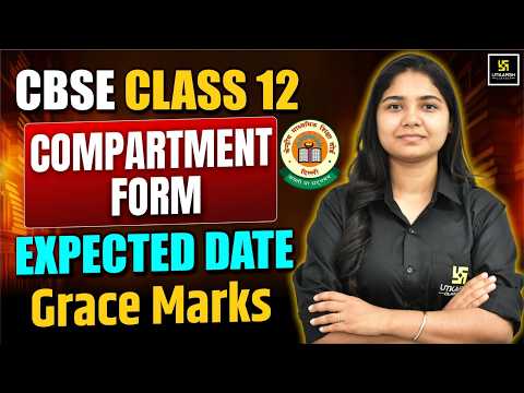 🚨 CBSE Class 12th Compartment Form 2026: Students' Waiting Over? 😱 Most Expected Date Revealed!
