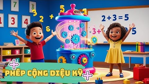 Phép Cộng Diệu Kỳ - Bài Hát Thiếu Nhi Vui Nhộn về Toán Học | Bé Vui Học Toán | Funny Kids Channel