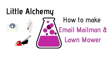 Little Alchemy-How To Make Email, Mailman & Lawn Mower Cheats & Hints