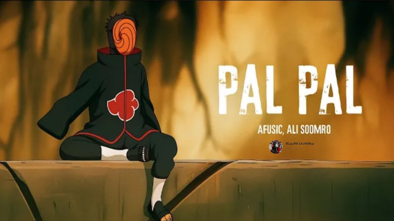 Pal Pal x Obito | Naruto AMV (Slowed + Reverb) | Emotional Love Story | Itachi Uchiha | Lofi